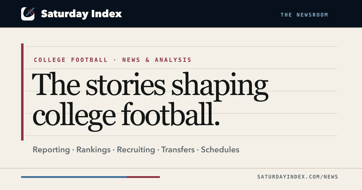 Saturday Index News & Analysis: The stories shaping college football.
